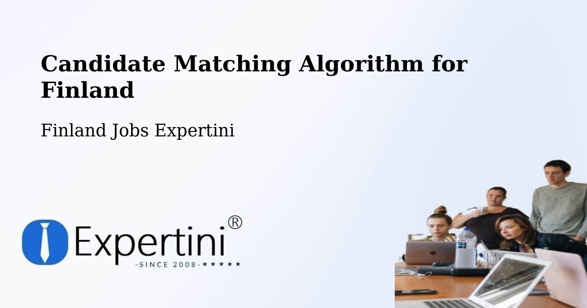Candidate Matching Algorithm Overview – Kuru - Finland Jobs Expertini